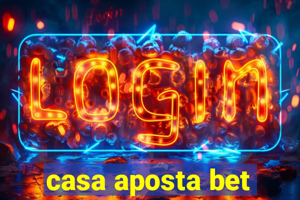 casa aposta bet